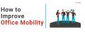 How to Improve Office Mobility (1).png