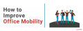 How to Improve Office Mobility (2).png
